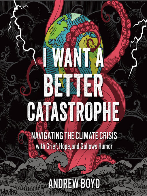 Title details for I Want a Better Catastrophe by Andrew Boyd - Wait list